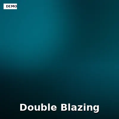 Double Blazing